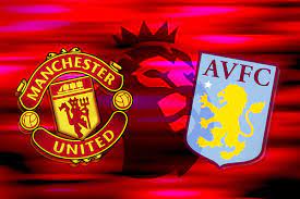 Manchester United vs Aston Villa Livestream