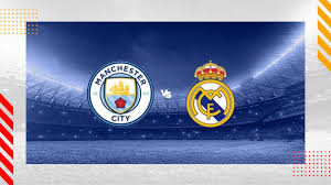 Manchester City vs Real Madrid Livestream