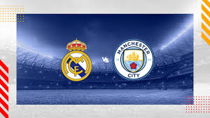 Real Madrid vs Manchester City Livestream