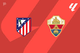 Atletico Madrid vs Elche Livestream