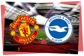 Man United vs Brighton Livestream