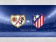 Rayo Vallecano vs Atletico Madrid Livestream