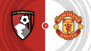 AFC Bournemouth vs Manchester United Livestream