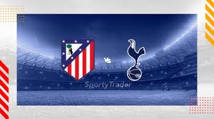 Atletico Madrid vs Tottenham Hotspur Livestream